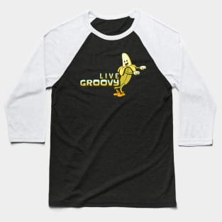 Banana Live Groovy Baseball T-Shirt